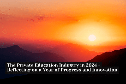 The Private Education Industry in 2024 – Reflecting on a Year of Progress and Innovation