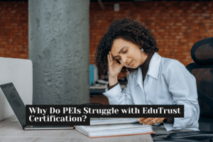 Difficulties faced by PEIs with EduTrust requirements