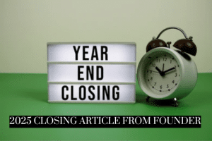 Eduvalue Singapore 2025 Closing Article from Founder header image displaying a "Year End Closing" lightbox sign next to a clock.